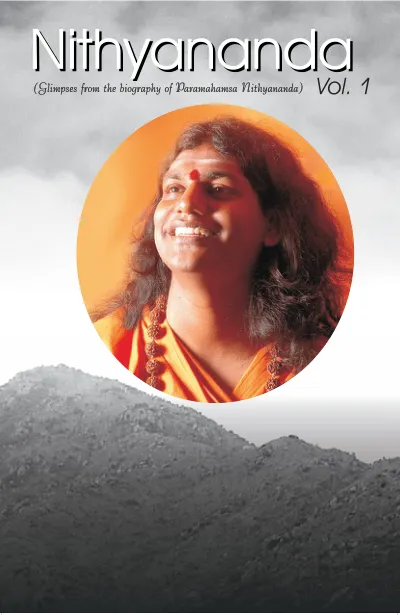 Nithyananda Vol 1 - Glimpses from the biography of Paramahamsa Nithyananda - English